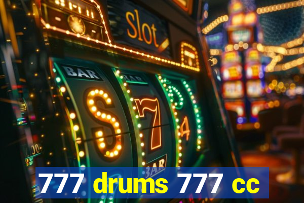 777 drums 777 cc